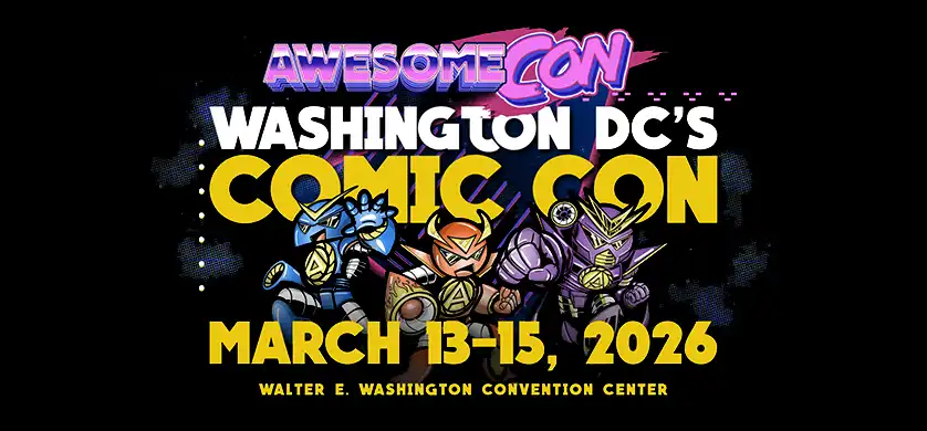 Awesome Con image stating that it's Washington DC's Comic Con, March 13-15